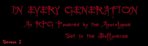 In Every Generation - An Buffyverse RPG Powered by the Apocalypse | s02e04 - "At What Cost?"