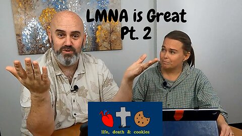 S2:E3 | Why LMNA is Great! pt. 2