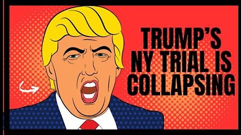 WHY TRUMP'S NY TRIAL IS COLLAPSING AND THE SOCKPUPPET MEDIA ARE FREAKING OUT