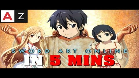 Sword Art Online IN 5 MINUTES