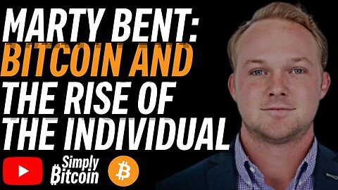 MARTY BENT: Bitcoin, Civil Disobedience, and the Rise of the Individual