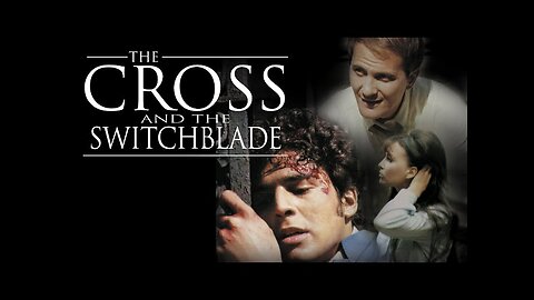 The cross and the switch blade, The full movie.