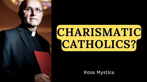 CHARISMATIC CATHOLICS - FR. VINCENT LAMPERT