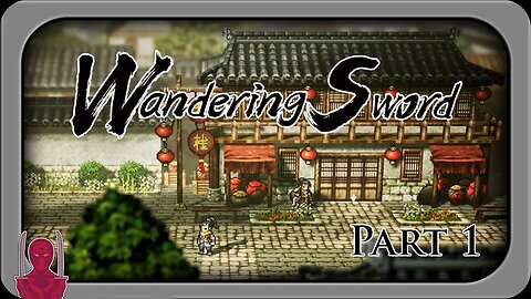 Wandering Sword Longplay (Steam) Part 1 - Xygor Gaming