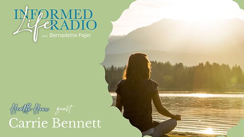 Informed Life Radio 05-10-24 Health Hour - The Health Wonders of Light