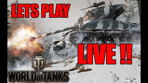 Lets Do This!!! TAKE 3 | World Of Tanks