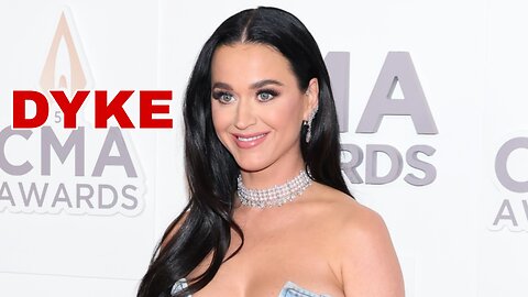 Katy Perry Is A Misandrist Dyke