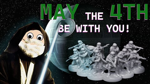 May the 4th be with You, and your 3D Models!