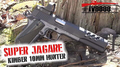 Kimber Super Jagare 10mm!