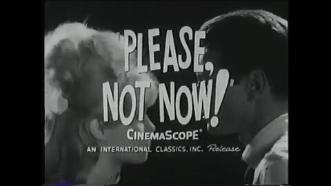 PLEASE, NOT NOW! (1961) Trailer #VHSRIP [#pleasenotnow #pleasenotnowtrailer]