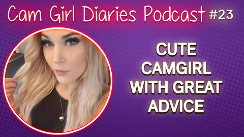 CAM MODEL BRITNEY Shares Her Experiences As A Cam Girl | Cam Girl Diaries Podcast LIVE