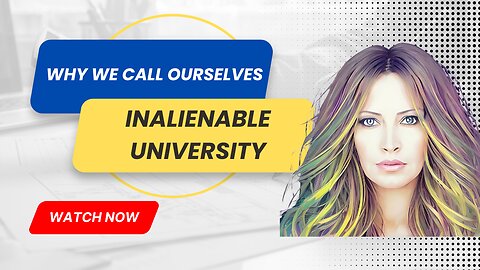 Why Are We INALIENABLE University?