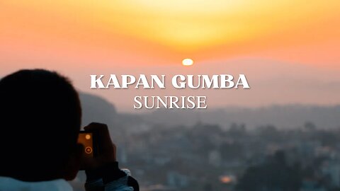 Kapan Gumba | Vlog | Sunrise | Cinematic Vlog