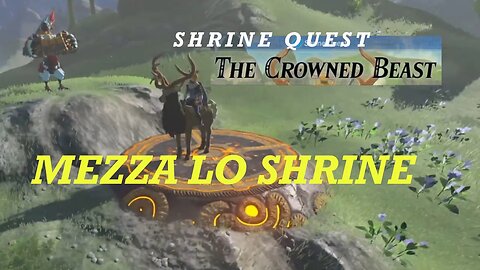 [BOTW] "THE CROWNED BEAST" Shrine Quest with MEZZA LO Shrine Playthrough