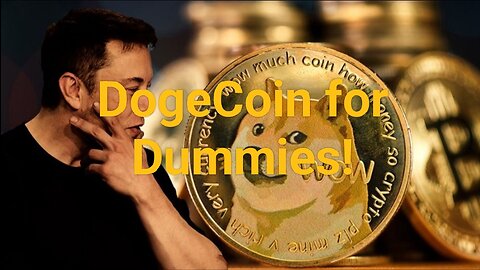 DogeCoin For Dummies!