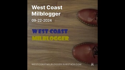 West Coast Milblogger 09-22-2024