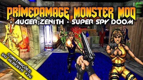 Primedamage Monster Mod + AUGER;ZENITH + Super Spy Doom [Combinações do Alberto 92]