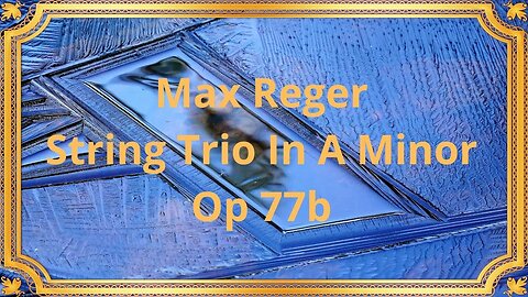 Max Reger String Trio In A Minor Op 77b