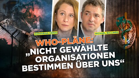 WHO-Kritiker Ballweg & König Opfer staatlicher Zwangsmaßnahmen