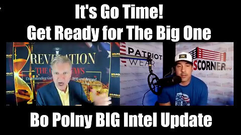 Bo Polny & David Nino BIG Intel Update - It's GO TIME!! Get Ready for The Big One