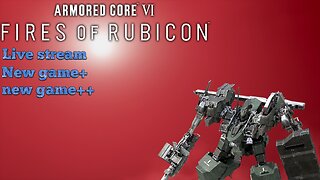 Armored Core VI: Fires of Rubicon (PC) part 5 (final part)