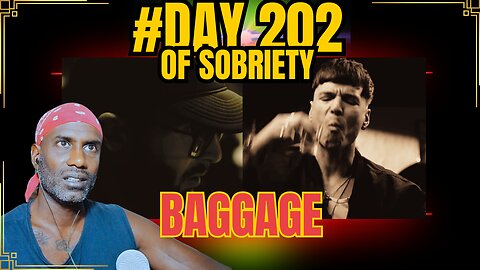 Day 202 of Sobriety: Chris Webb & Ren's "Baggage" | Growing the Channel to Help People & Dogs #sober