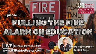 Episode 5: Pulling the Fire Alarm on Education