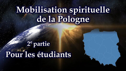 Mobilisation spirituelle de la Pologne (partie 2) /Pour les étudiants/