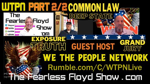 We The People Network Hosts Fearless Floyd © - Part 2 of 2