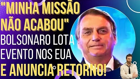 Bolsonaro leva público ao delírio nos EUA e anuncia sua volta ao Brasil!