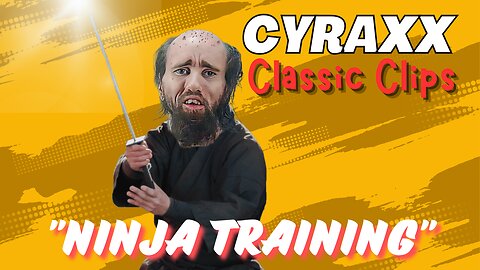 Cyraxx throwback - Ninja training