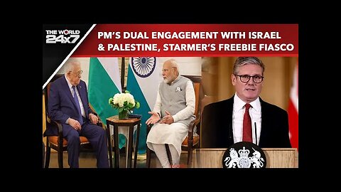 PM Modi In US | Modi’s Dual Engagement With Israel & Palestine, Keir Starmer’s Freebie Fiasco