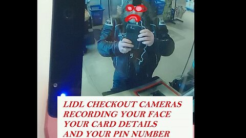 #lidl, #cameras, recording, #face, #card, #pin,