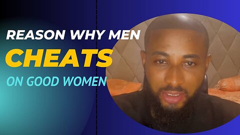 Reasons Why Men Cheats On Good Woman Or Wife. #relationship #datingtipsandtricks #datingtips