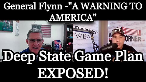 General Flynn "A WARNING TO AMERICA" Deep State Game Plan EXPOSED!