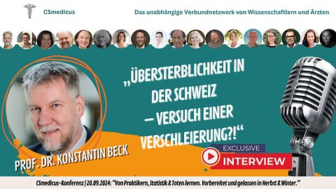 „Übersterblichkeit in der Schweiz – Versuch einer Verschleierung?“| Prof. Dr. Konstantin Beck