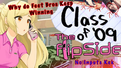 The Best Story and the Worst Game (Class of 09 the Flip Side)