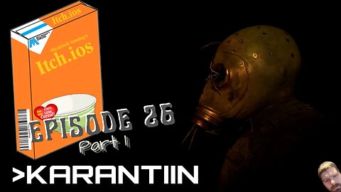 Itch.ios Episode 26 Part 1 - KARANTIIN | Tutorial, and Beginning of Game!