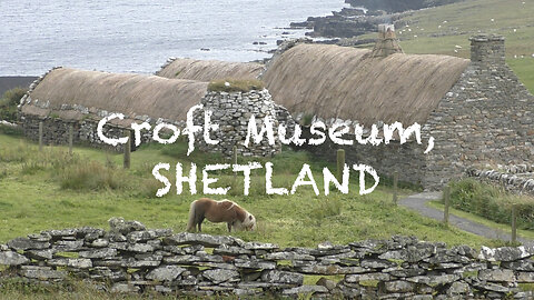 Croft Museum, Shetland