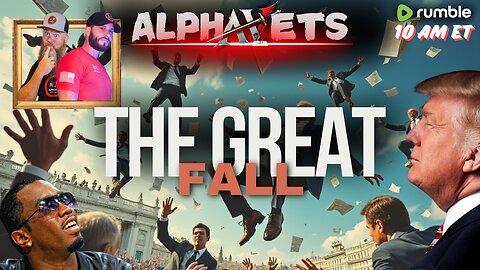 ALPHAVETS 9.24.24 ~ THE GREAT FALL ~ 10 AM ET