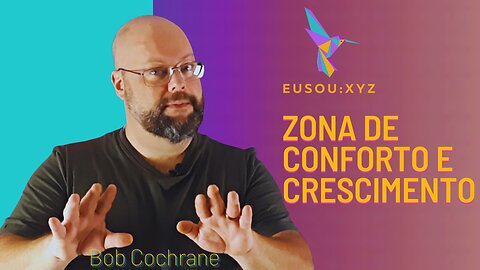 Zona de Conforto e Crescimento