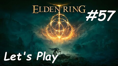 [Blind] Let's Play Elden Ring - Part 57