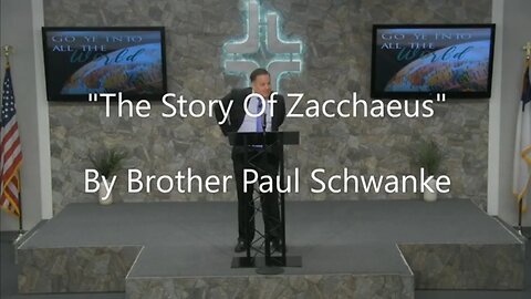 "The Story Of Zacchaeus" By Brother Paul Schwanke