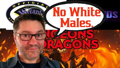 WOTC Executive Says D&D Not For White Males! Want's Them GONE!