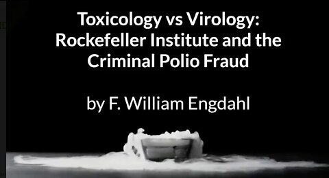 Toxicology vs Virology - Rockefeller institute and the criminal polio fraud.