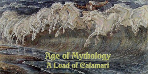 Age of Mythology: A load of Calamari