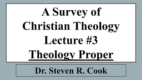 Survey of Theology - Lecture #3 - Theology Proper