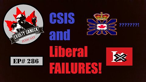 EP#286 CSIS Report and Liberal FAILS!