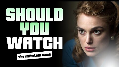 Should You Watch The Imitation Game (2014)