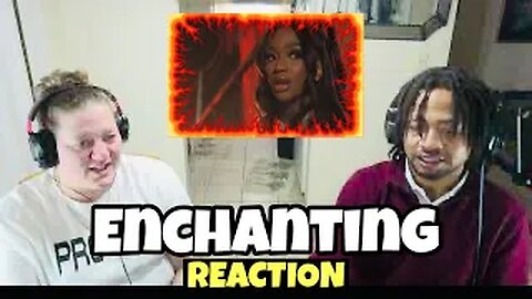 Enchanting - Tell Me Why | Reaction